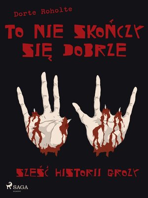 cover image of To nie skończy się dobrze. Sześć historii grozy